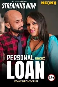 Personal Loan (2025) UNRATED Hindi NeonX Originals Short Film 480p | 720p